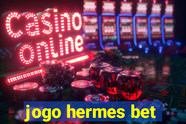 jogo hermes bet